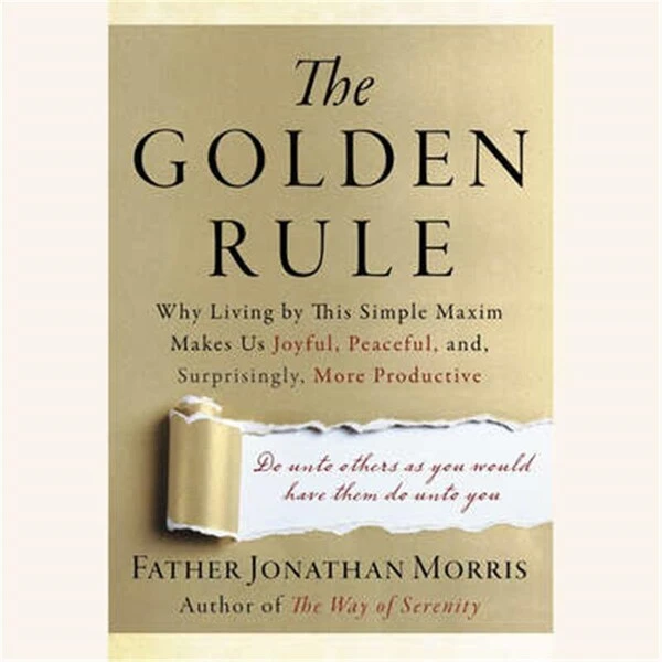 Blackstone The Golden Rule By Father Jonathan Morris